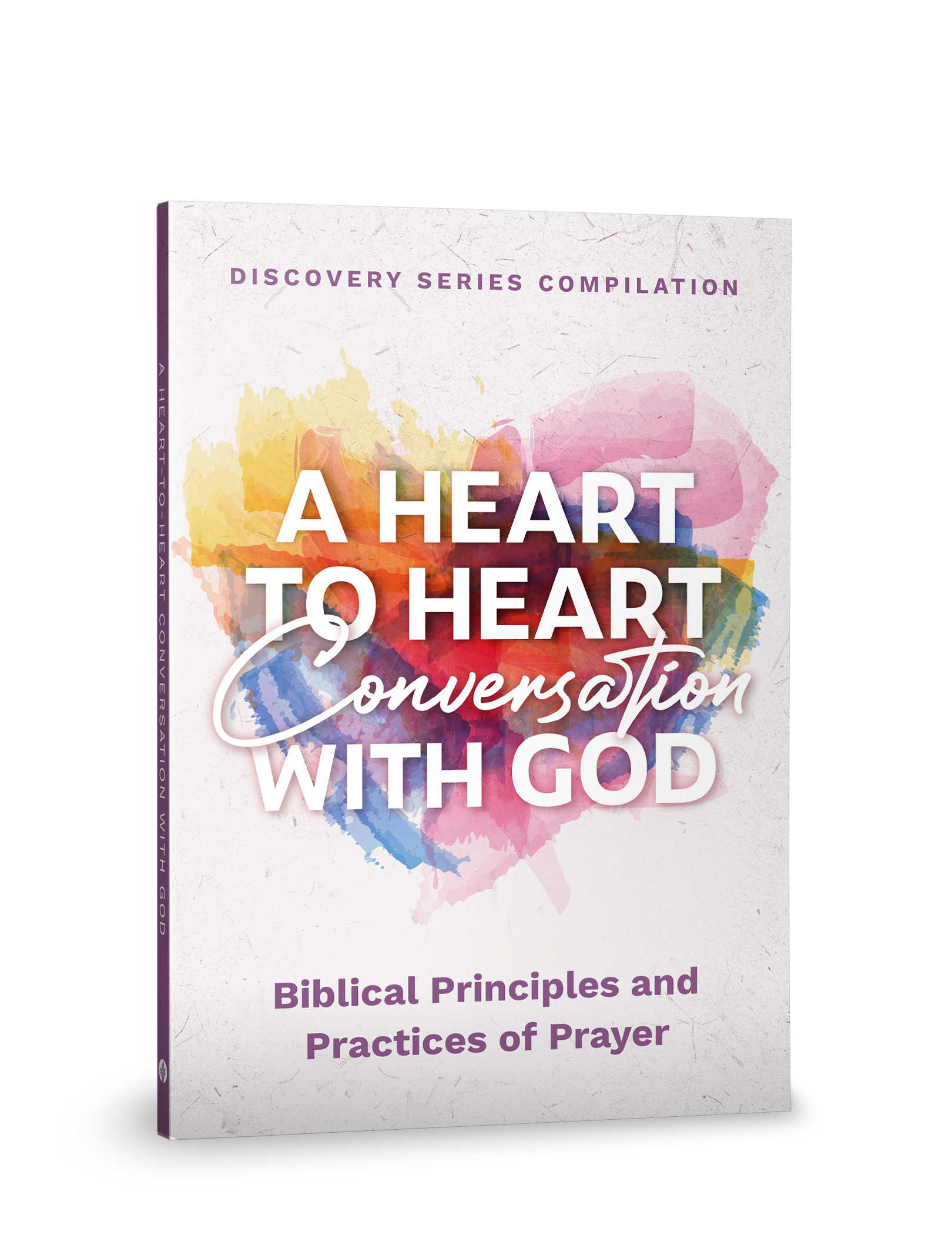 A Heart to Heart Conversation with God (A Book about Prayer)