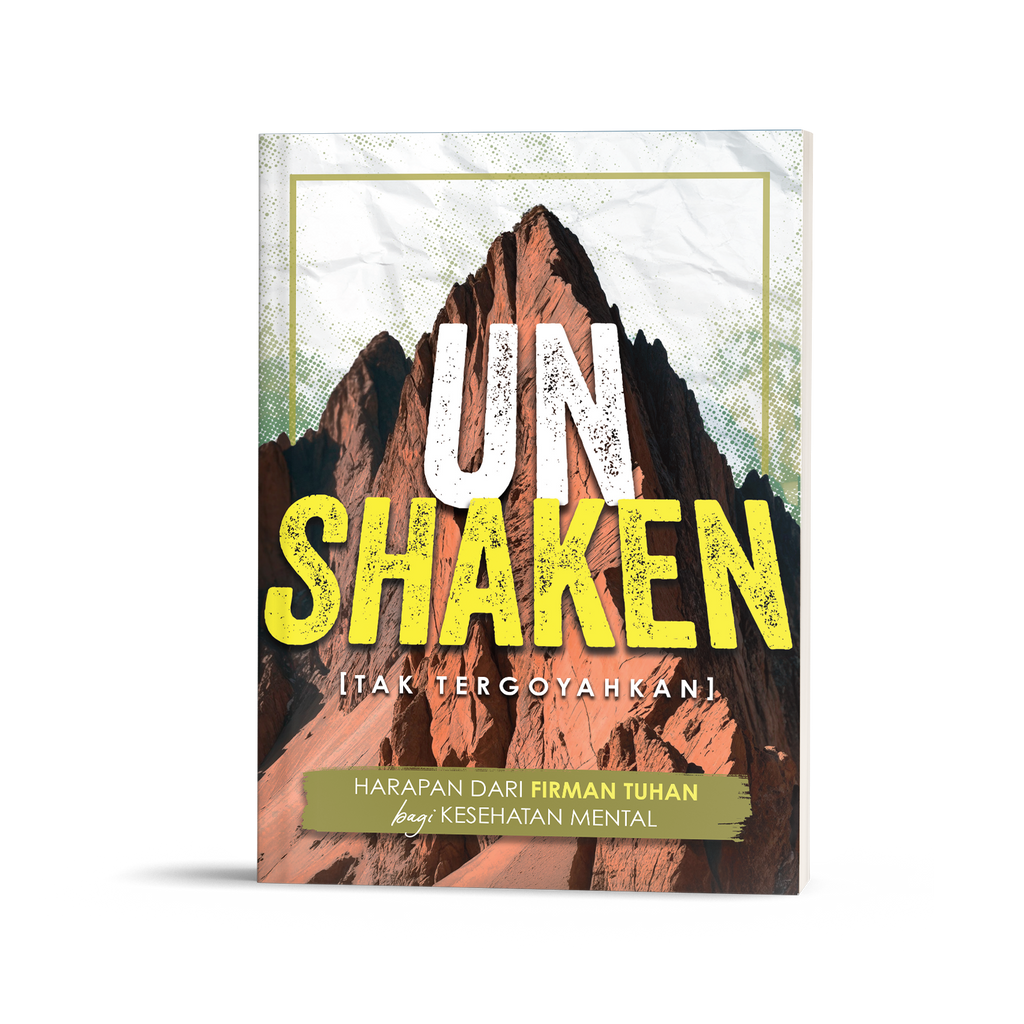 UNSHAKEN (TAK TERGOYAHKAN): HARAPAN DARI FIRMAN TUHAN BAGI KESEHATAN MENTAL
