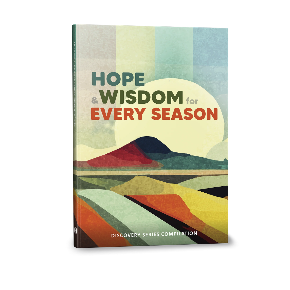Hope and Wisdom for Every Season (Discovery Series Compilation)