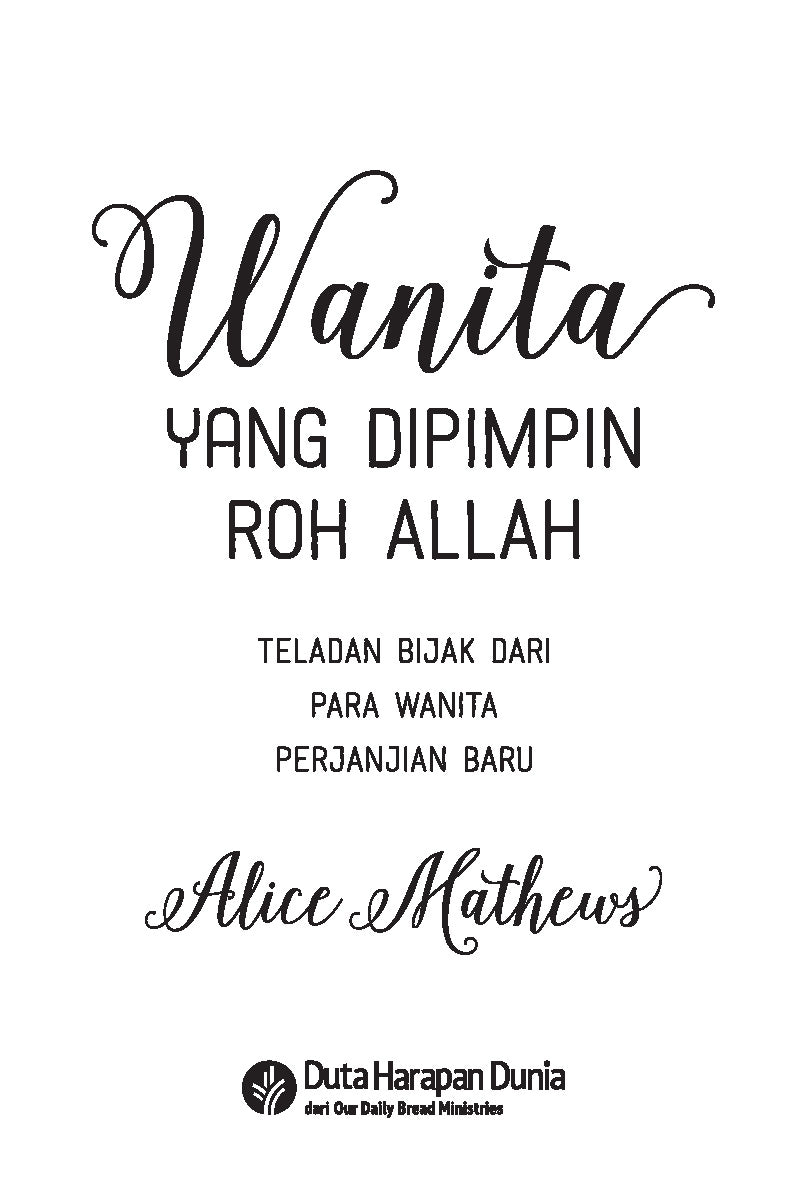 Wanita yang Dipimpin Roh Allah: Teladan Bijak dari Para Wanita di Perjanjian Baru