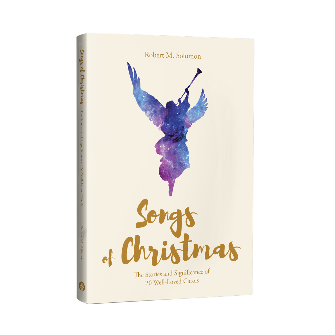 Songs of Christmas: The Stories and Significance of 20 Well-Loved Carols