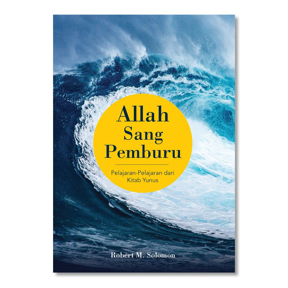 Allah Sang Pemburu: Pelajaran-pelajaran dari Kitab Yunus