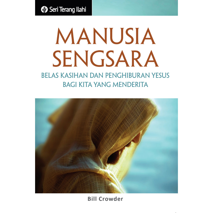 Seri Terang Ilahi - Manusia Sengsara