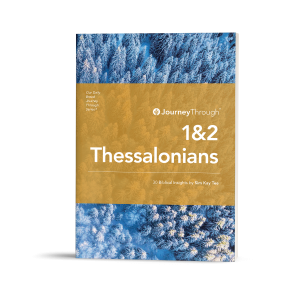 Journey Through Series - 1&2 Thessalonians