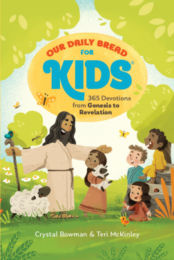 Our Daily Bread for Kids - 365 Devotions from Genesis to Revelation