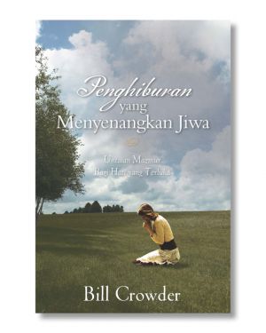 Penghiburan  yang Menyenangkan Jiwa oleh Bill Crowder